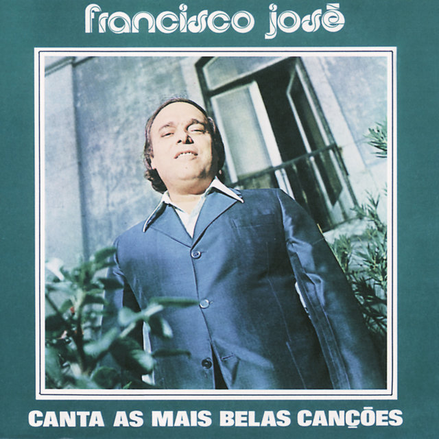Francisco José Canta As Mais Belas Canções