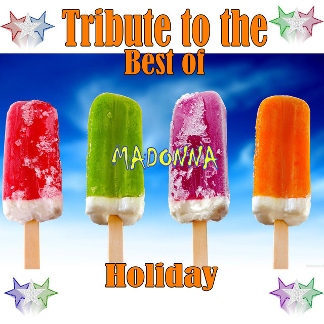 Tribute to the Best of Madonna: Holiday