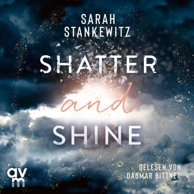 Shatter and Shine (Faith-Reihe 2)
