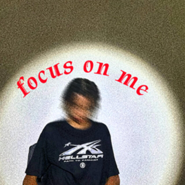 focus on me