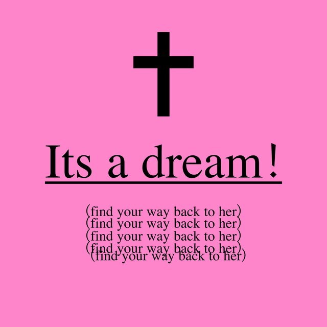Its a dream !  (pitched down) (Slowed Down)