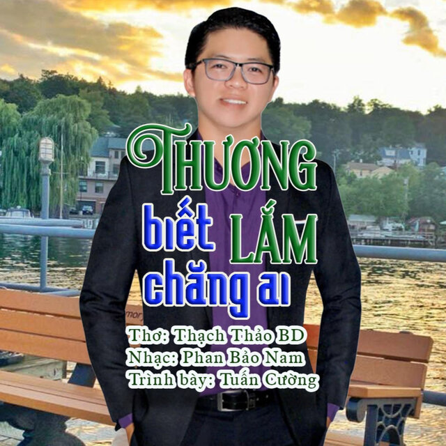 Thương Lắm Biết Chăng Ai