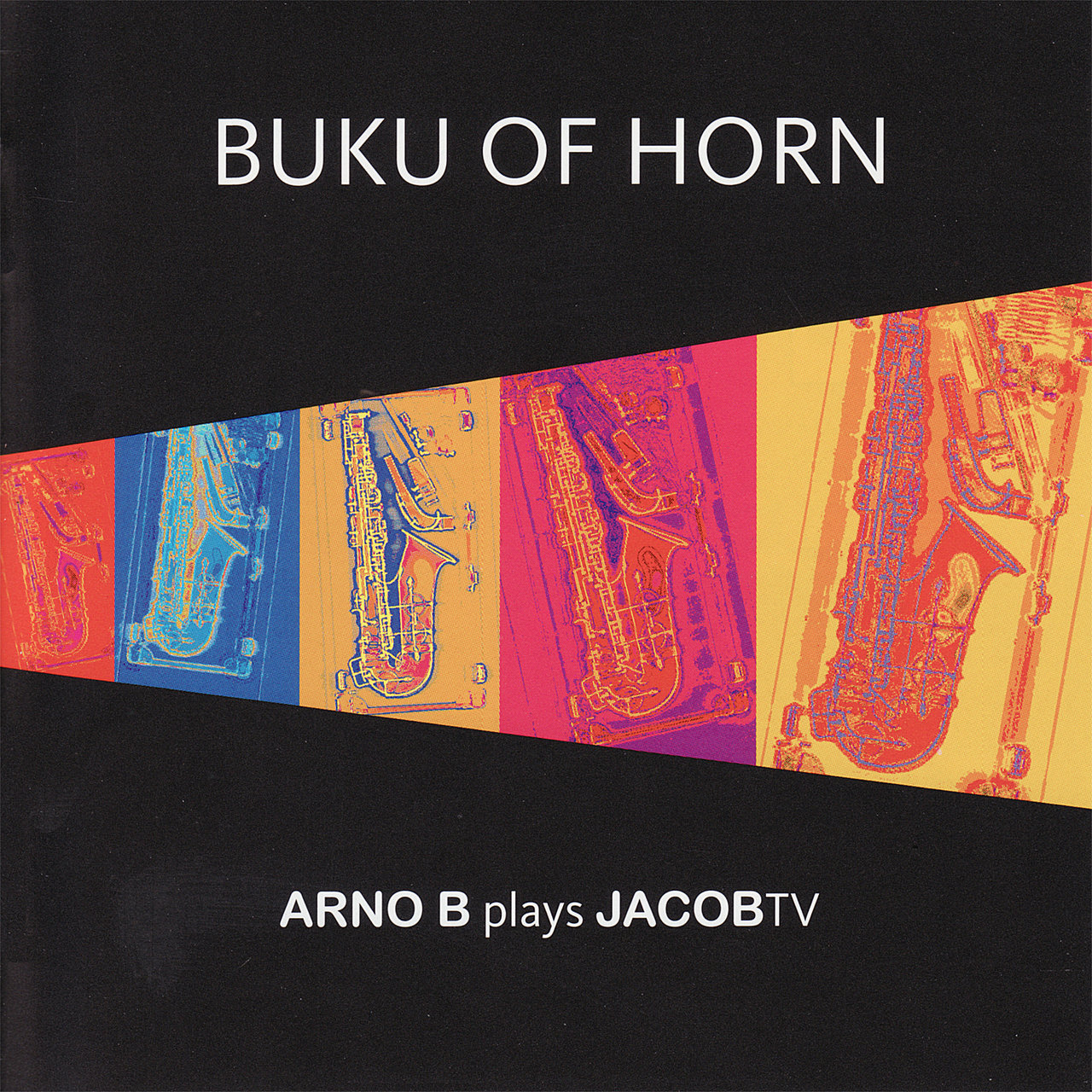 Buku of Horn - Arno B Plays JacobTV by Arno Bornkamp & Jacob ter ...