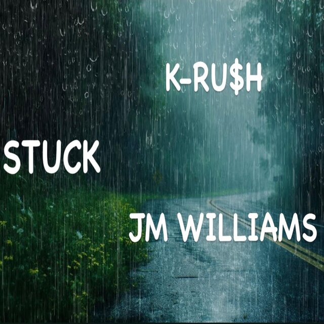 STUCK (feat. JM WILLIAMS)
