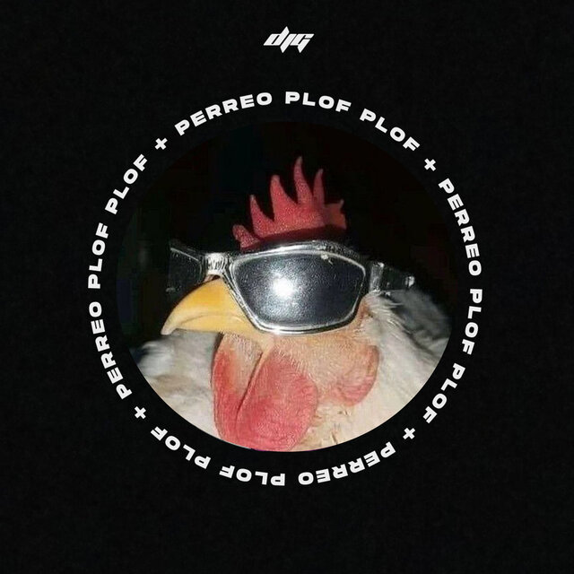 Plof Plof + Perreo
