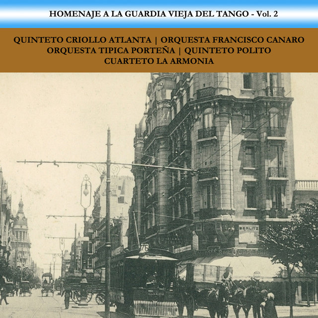 Homenaje a la Guardia Vieja del Tango, Vol. 2