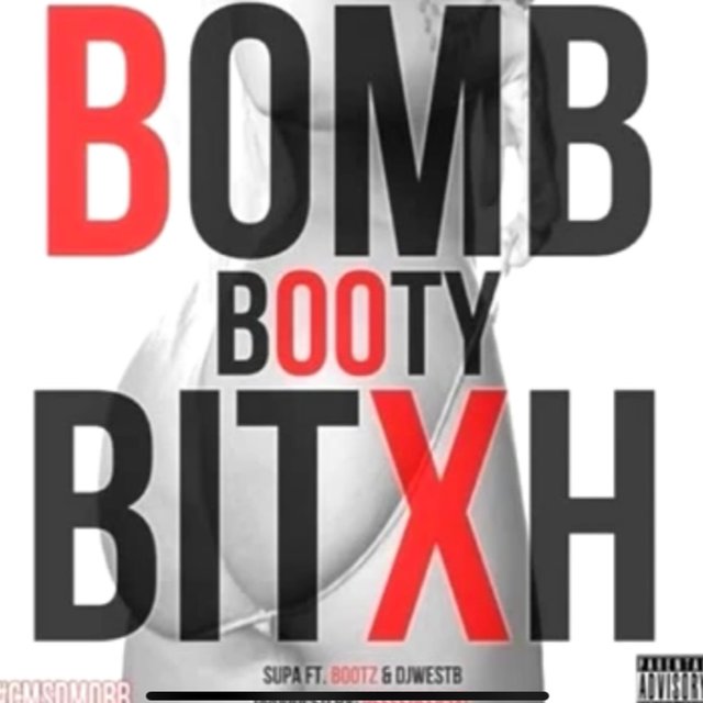 BOMB BOOTY BXTCH (feat. BOOTZ & DJ WEST B)