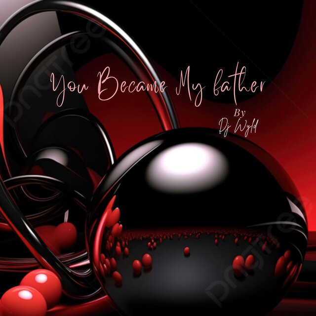You Became My Father