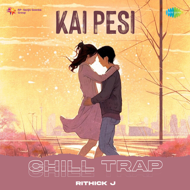 Kai Pesi (Chill Trap)