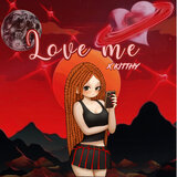 Love me
