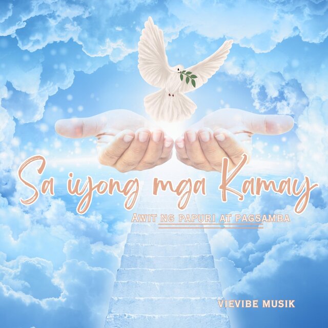 Sa Iyong mga Kamay (Awit ng Papuri at Pagsamba)