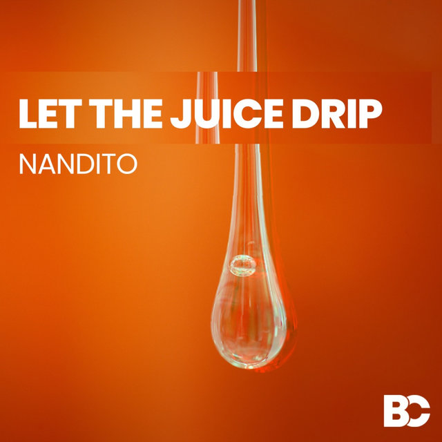 Let the Juice Drip