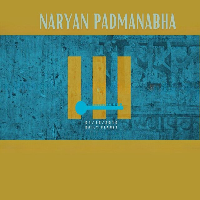 Naryan Padmanabha (Live at Daily Planet, 01​/​13​/​2019)