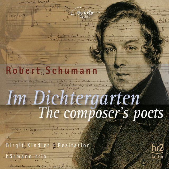 Im Dichtergarten (Melodramen und Prosa aus Schumanns Dichtergarten)