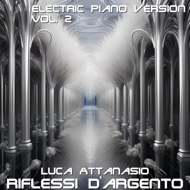Riflessi d'argento, Vol.2 (Electric Piano Version)