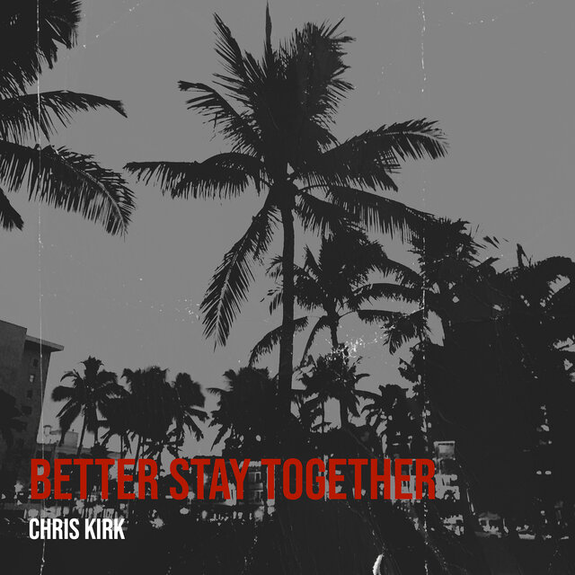 Better Stay Together