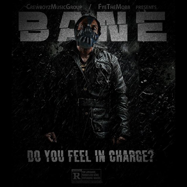 Bane: Do You Feel in Charge?