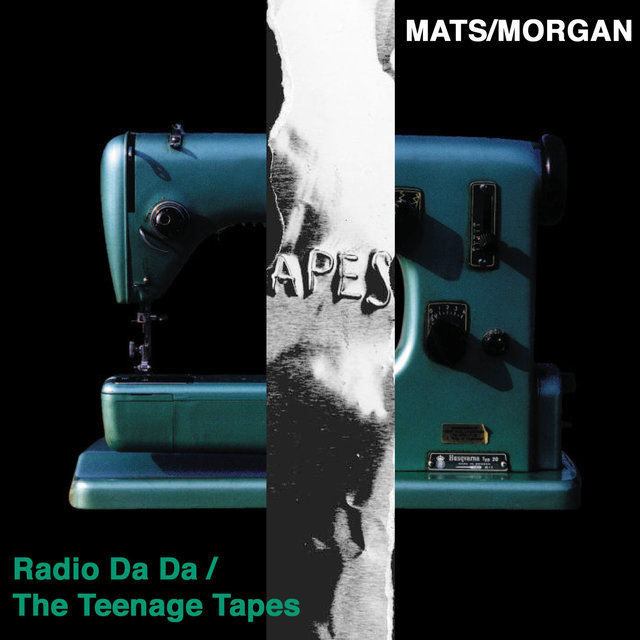 Cover art for album Radio da Da / The Teenage Tapes by Mats/Morgan