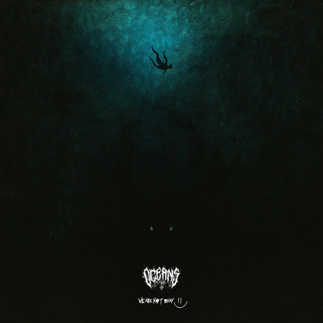 Cover art for album We Are Nøt Okay II by Oceans