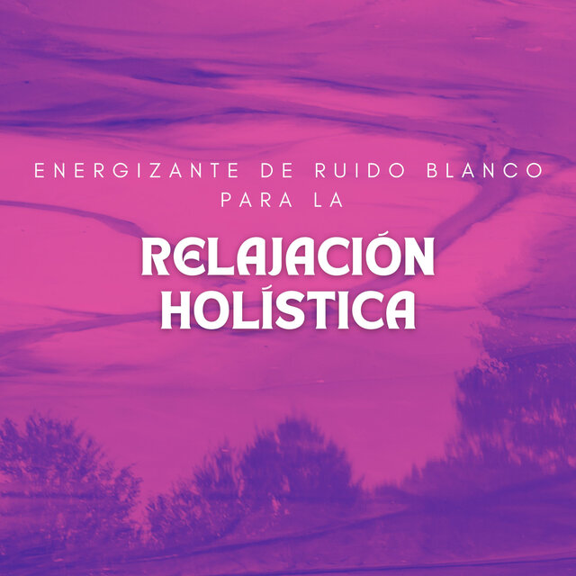 Energizante De Ruido Blanco Para La Relajación Holística