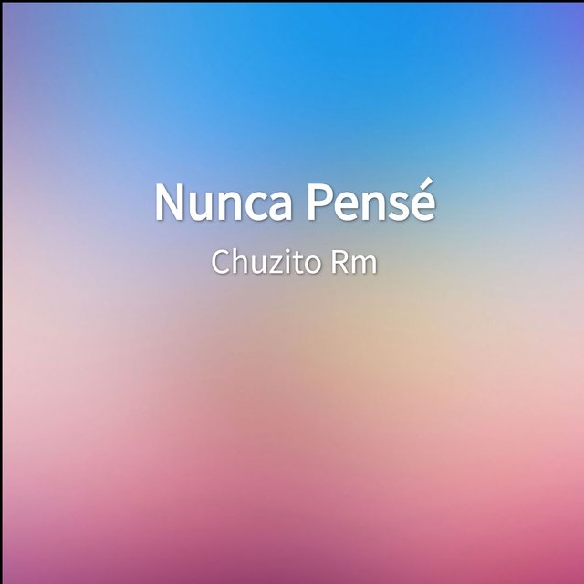 Nunca Pensé