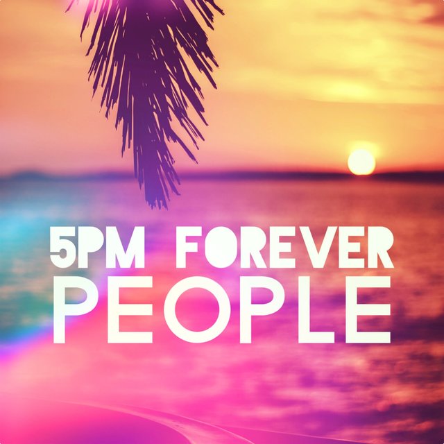 5pm Forever People