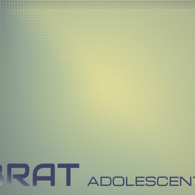 Brat Adolescents