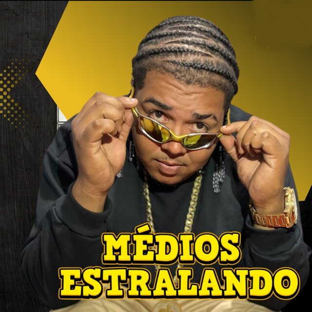 Médios Estralando