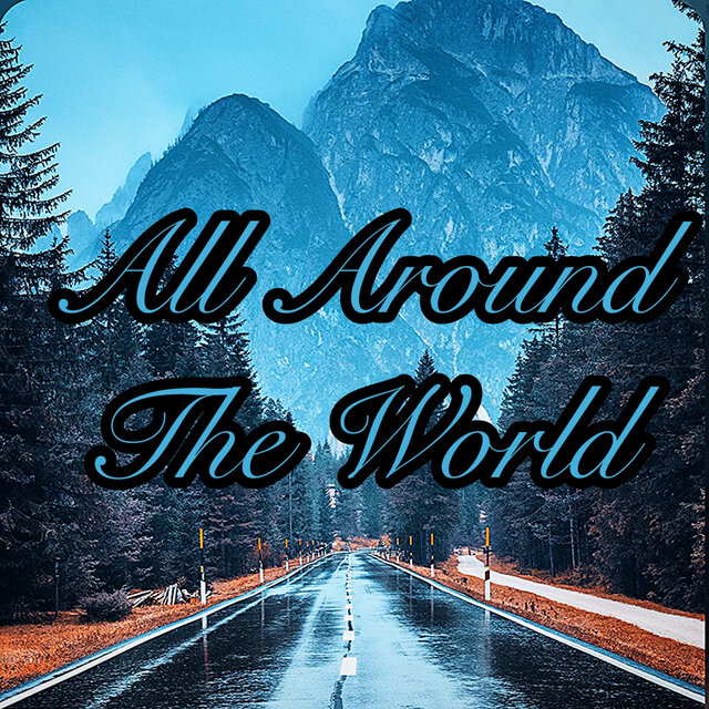 All Around the World