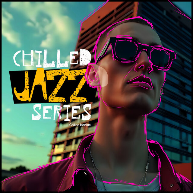 Chilled Jazz Series