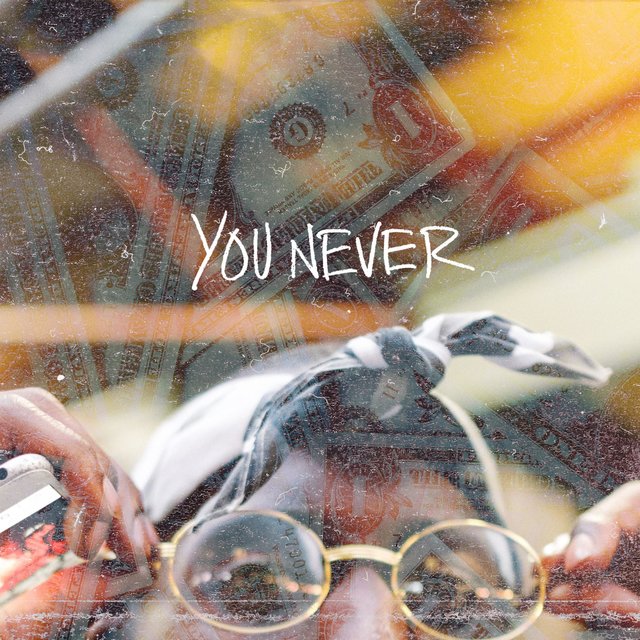 You Never