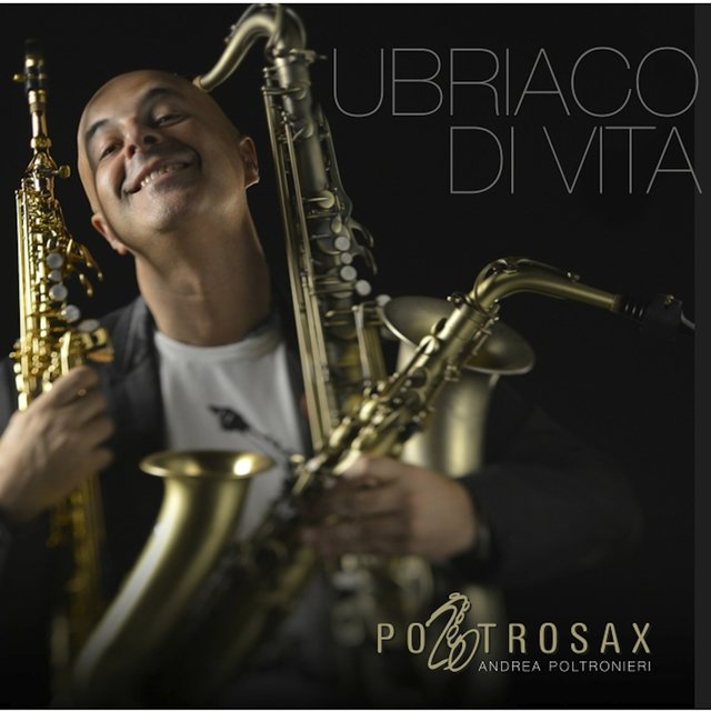 Ubriaco Di Vita (Andrea Poltronieri)