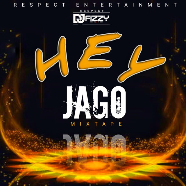 Hey Jago Mixtape (DJ Mix)