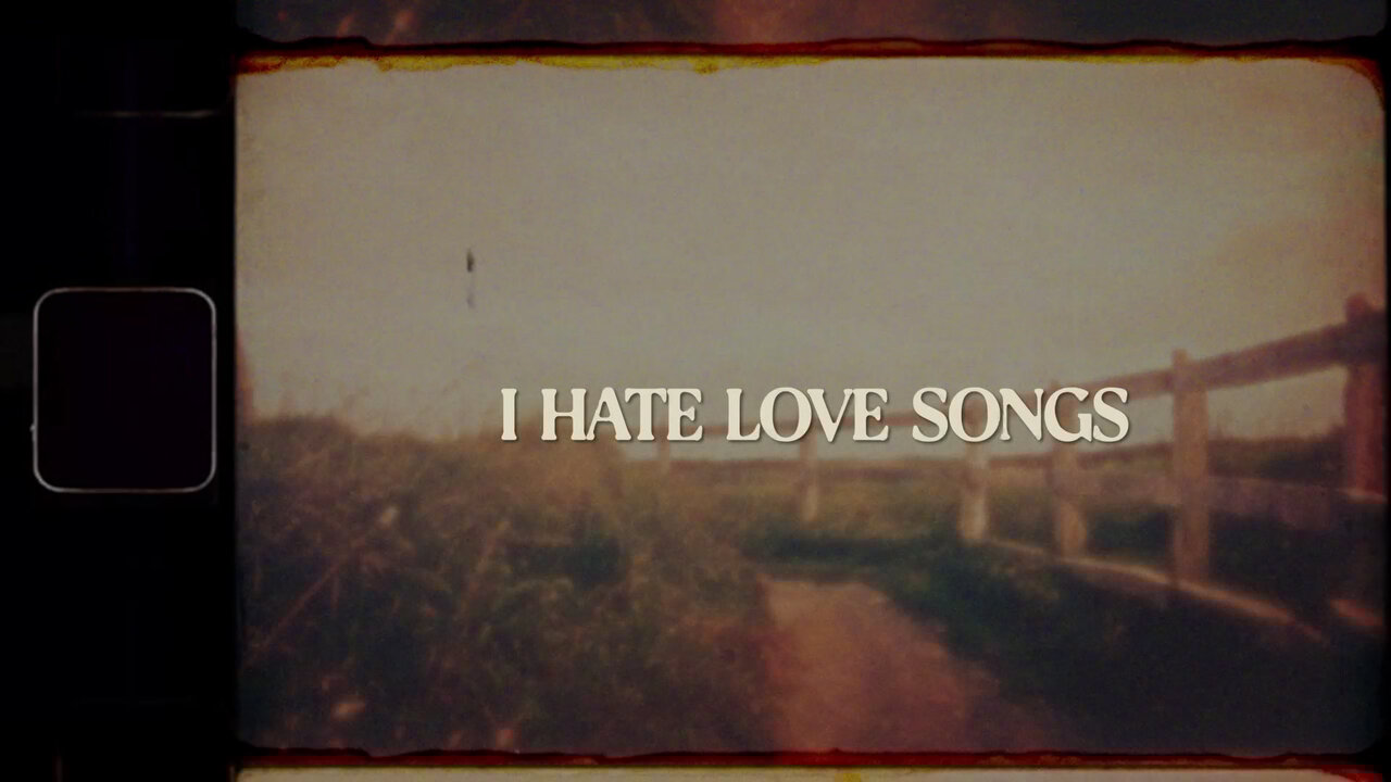 I Hate Love Songs