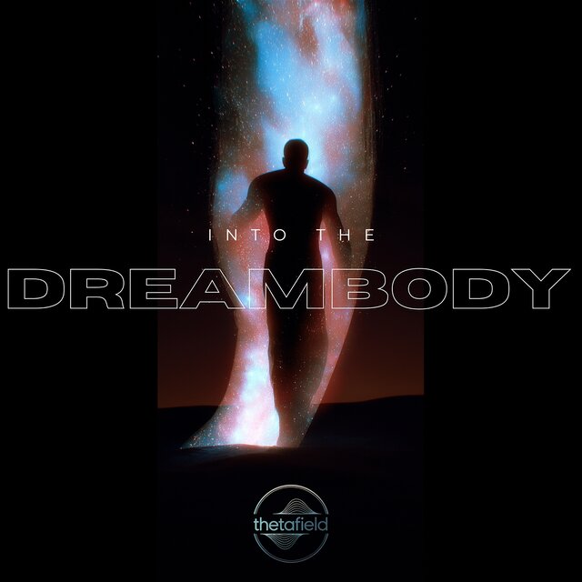 Into the Dreambody