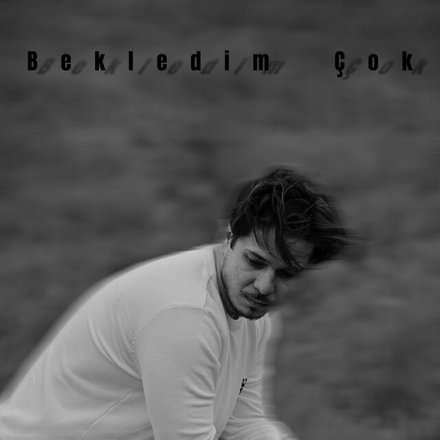 Bekledim Çok