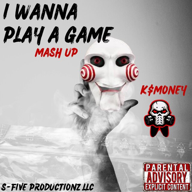 I Wanna Play A Game (Mash Up)