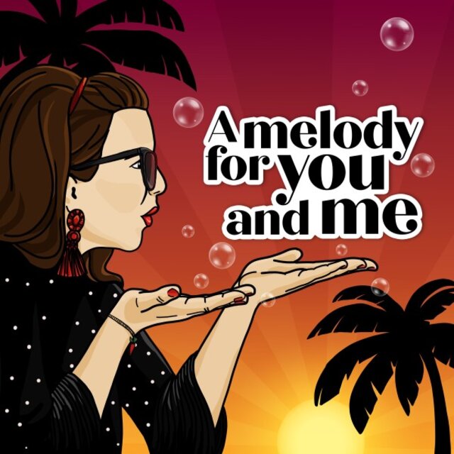 A Melody for You and Me