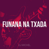 Funana Na Txada