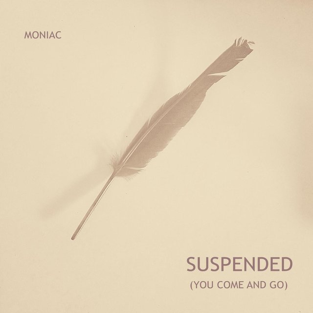 Suspended (You Come and Go)