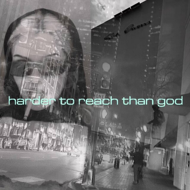 Harder To Reach Than God (edit)