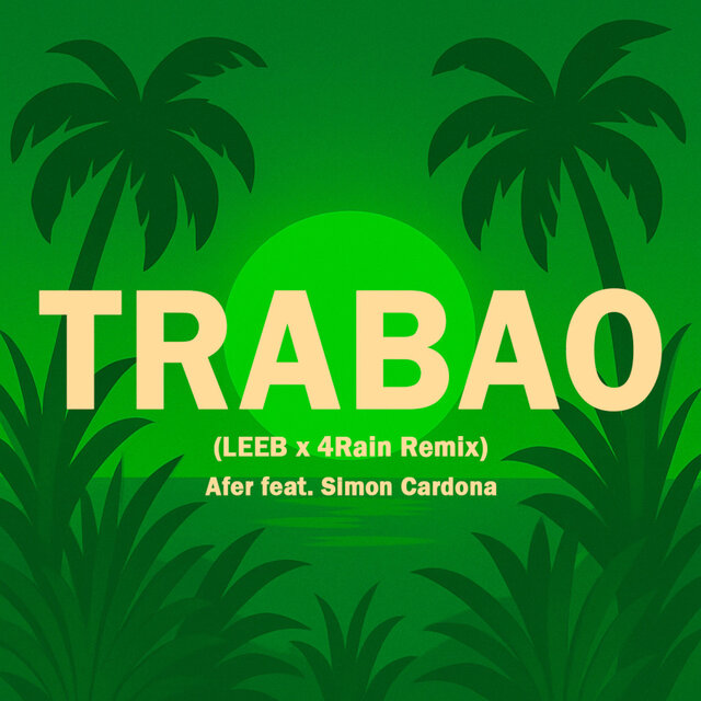 Trabao (LEEB, 4Rain Remix) (feat. Simon Cardona)