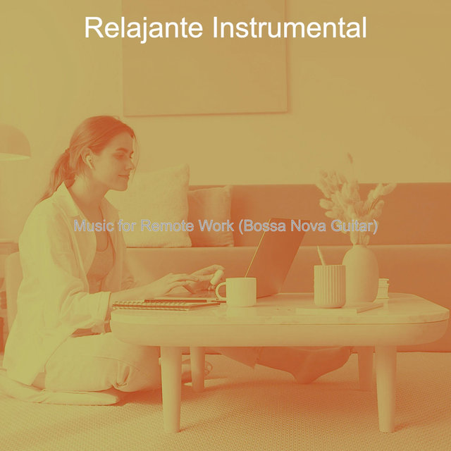 Music for Remote Work (Bossa Nova Guitar)