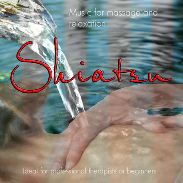Shiatsu (Music for Massage and Relaxation)