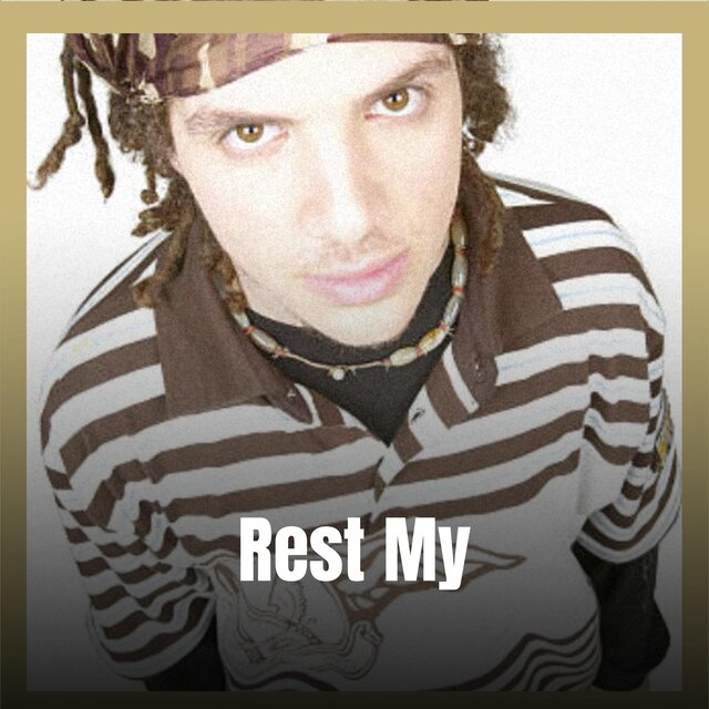 Rest My