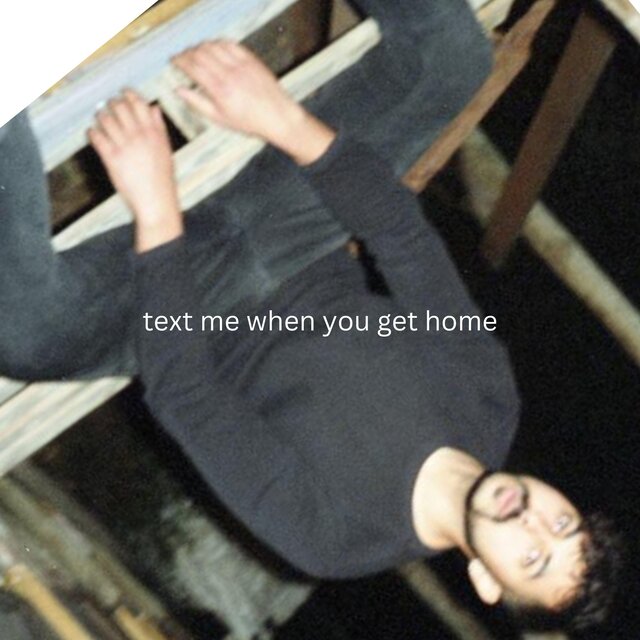 Text me when you get home (single & 1 hour loop)