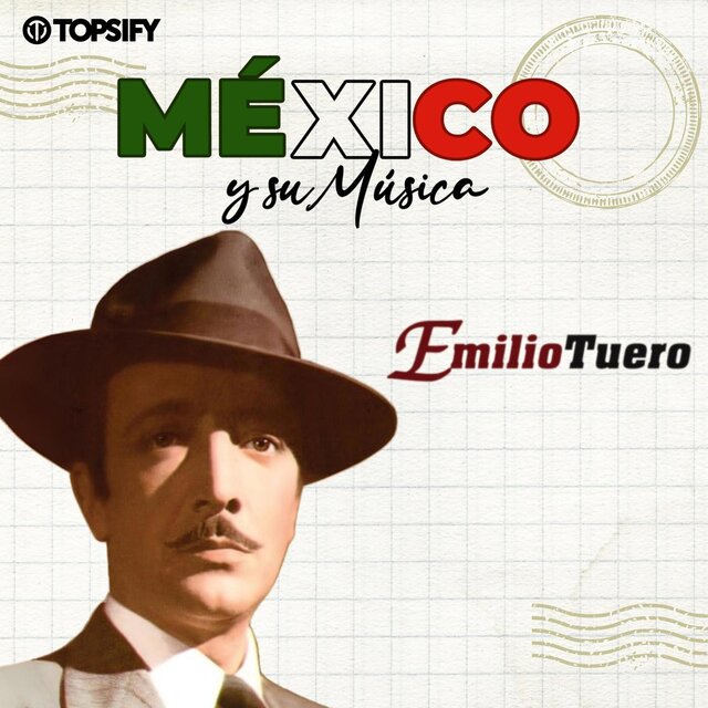 Emilio Tuero: México y su música