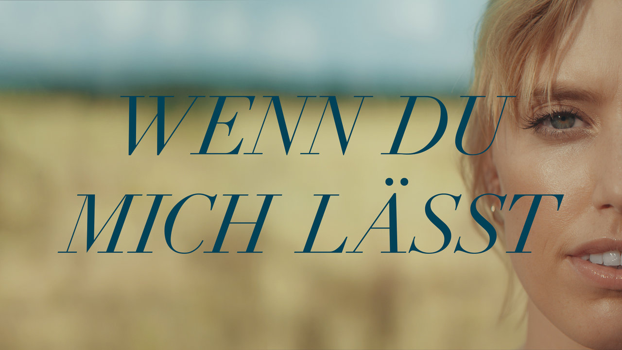 Wenn Du mich lässt (Official Video)