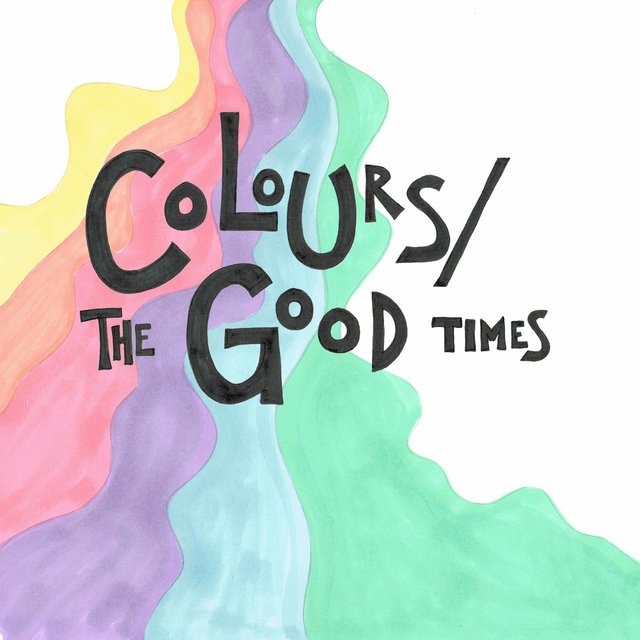 Colours / The Good Times