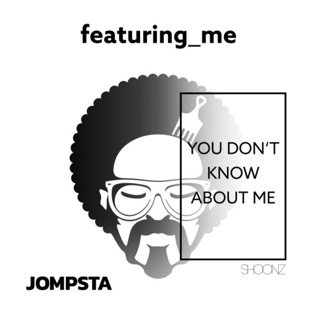 You Don't Know About Me